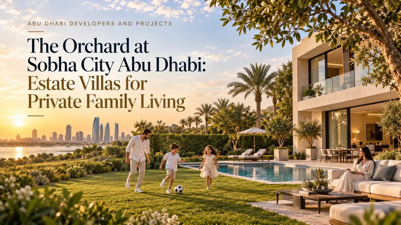 The Orchard في Sobha City أبوظبي: فلل فاخرة لحياة عائلية أكثر خصوصية
